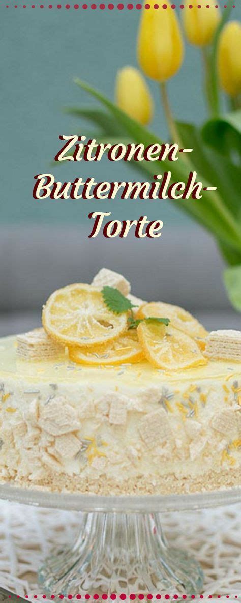 Während ich vorher noch immer. Erfrischende Zitronen-Buttermilchtorte mit Frischkäse und ...