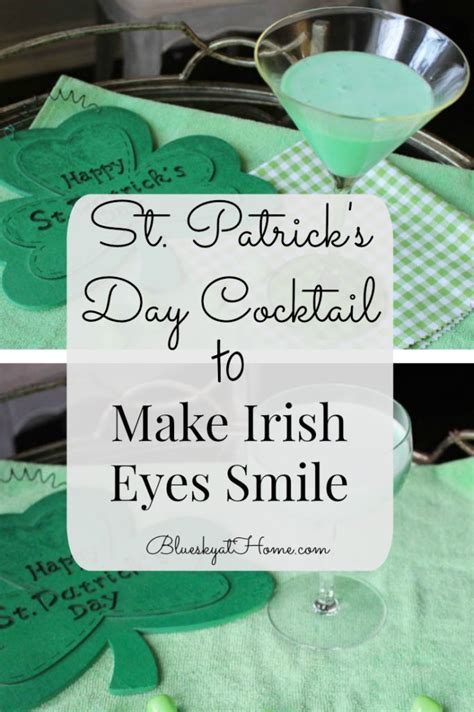 Check spelling or type a new query. St. Patrick's Day Cocktail to Make Irish Eyes Smile ~ Bluesky at Home
