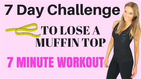 7 day challenge 7 minute home workout to lose a muffin top and get rid off belly flab start
