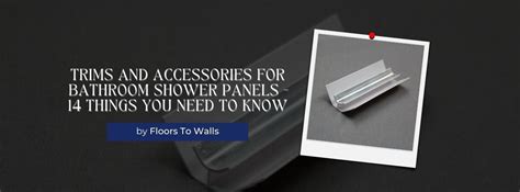 Trims And Accessories For Bathroom Shower Panels 14 Things You Need