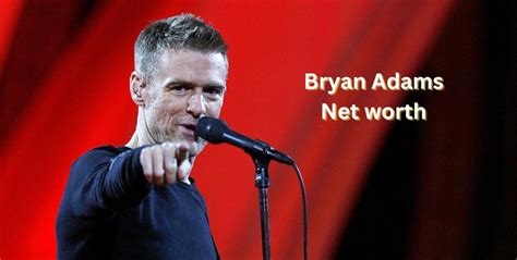 Bryan Adams Profile 2023 Images Facts Rumors Updates