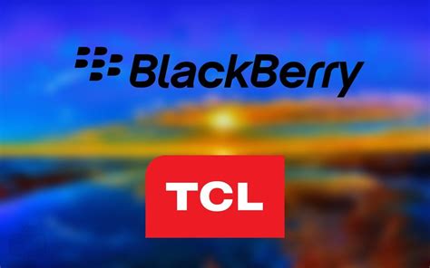 Blackberry Global Rights Awarded To Tcl The Chinese Phone Maker