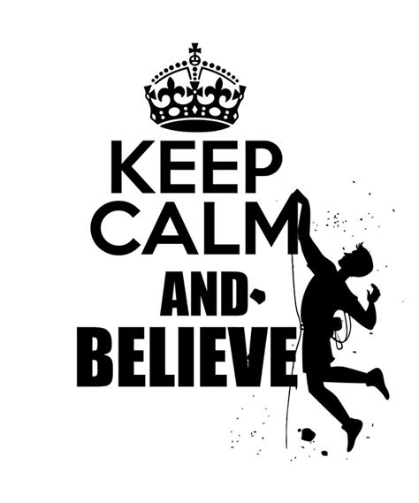 Keep Calm And Believe By Dave Jo Redbubble