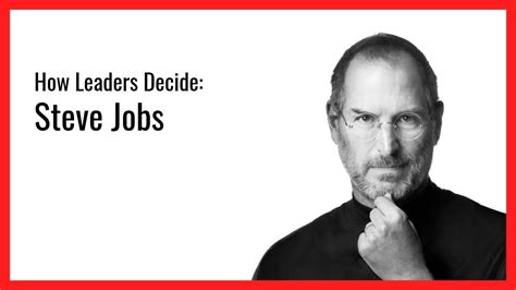 Greg Bustin How Leaders Decide Steve Jobs Youtube