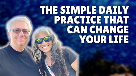 The Simple Daily Practice That Can Change Your Life Bob Baker And Pooki