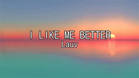 I Like Me Better Lyrics Ll Lauv Youtube