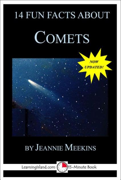 14 Fun Facts About Comets A 15 Minute Book By Jeannie Meekins Nook