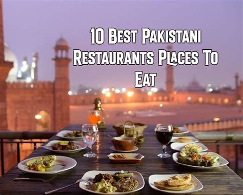 10 Best Pakistani Restaurants Places To Eat Solved Question