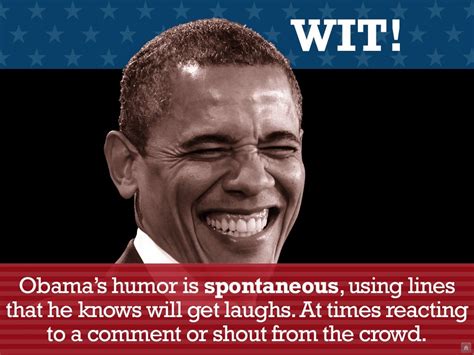 Wit Obamas Humor Is Spontaneous