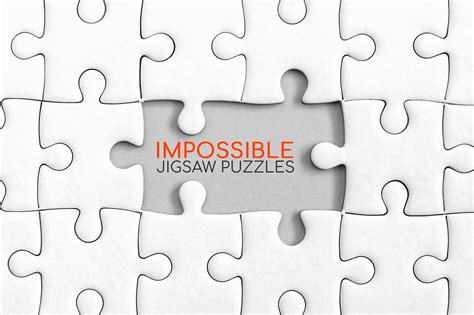 Impossible Jigsaw Puzzles