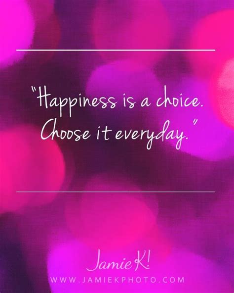 Quotes About Choosing Happiness Quotesgram
