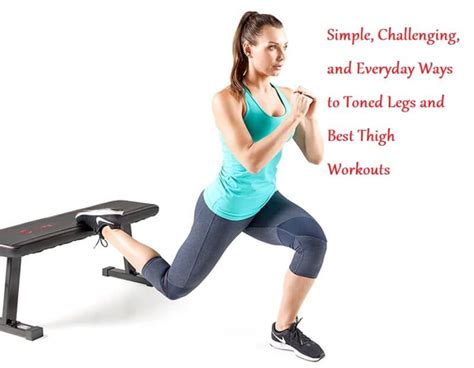 Best Thigh Workouts For Simple Challenging And Everyday Ways To Toned