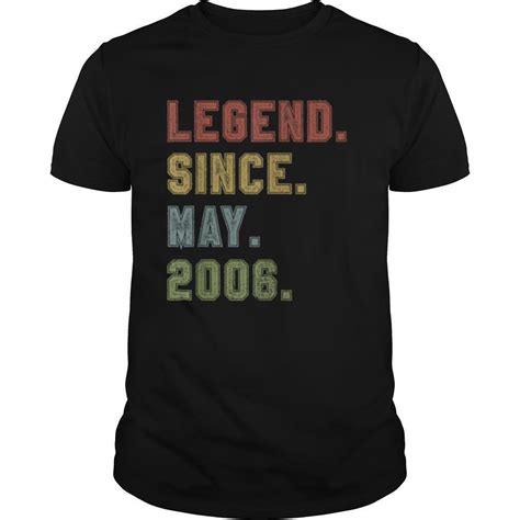 Legend Since May 2006 Vintage 15th Birthday 15 Years Old T Shirt
