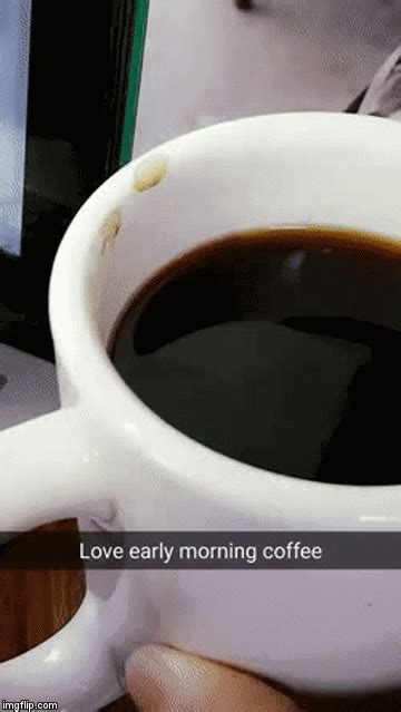 Early Morning Coffee Imgflip