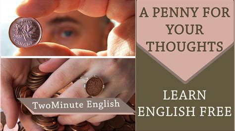 Idiom A Penny For Your Thoughts Idioms And Phrases Lesson Youtube