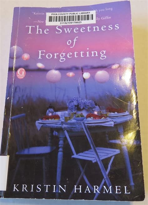The Sweetness Of Forgetting By Kristin Harmel A Book Review Moms Plans