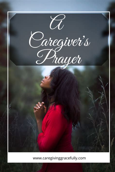 A Caregivers Prayer Caregiving Gracefully