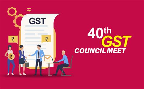 Highlights Of 40th Gst Council Meet Accoxi