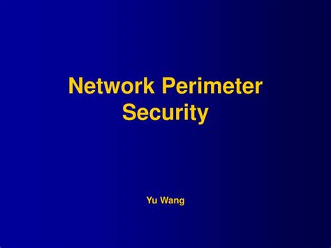 Ppt Network Perimeter Security Powerpoint Presentation Free Download