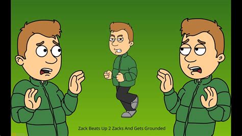 Zack Beats Up 2 Zacks And Gets Grounded Youtube