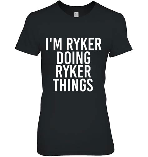 Im Ryker Doing Ryker Things Funny Birthday Name T Idea