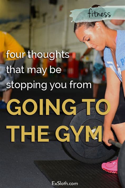 4 Thoughts That May Be Keeping You From The Gym Diary Of An Exsloth