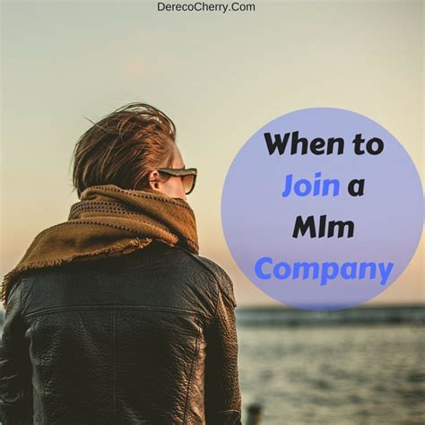 Mlm Tips For Beginnerswhen To Join A Mlm Company Dereco Cherry