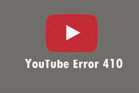 How To Fix Youtube Error 410 Try These Workable Solutions