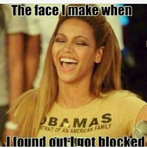 When You Get Blocked Me Quotes Funny What Makes You Laugh Funny Quotes