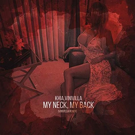 play my neck my back vinivilla remix by khia and vinivilla on amazon music