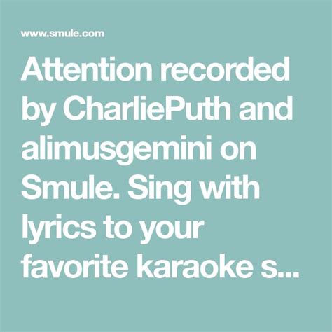 Attention Recorded By Charlieputh And Alimusgemini On Smule Sing With