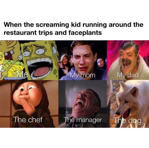 When The Screaming Kid Running Around The Restaurant Trips And