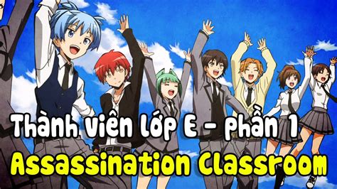 Lớp học ám sát nhân vật Tổng hợp thành viên lớp E Assassination