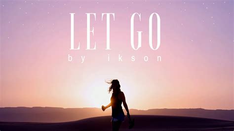51 Let Go Official Youtube