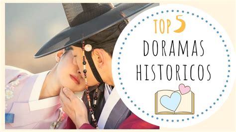 5 Dramas Historicos Coreanos Romanticos Tienes Que Ver Si O Si ツ Club