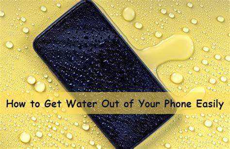 How To Get Water Out Of Your Phone Easily In 2023 Roobotech