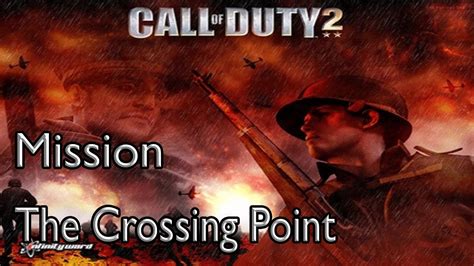 Call Of Duty 2 Mission The Crossing Point Youtube