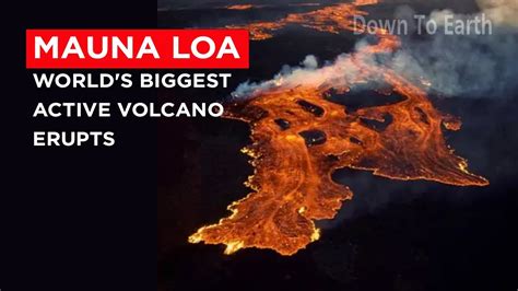 Mauna Loa Worlds Biggest Active Volcano Erupts After 38 Years Youtube