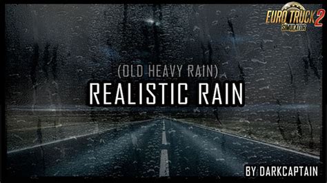 Real Rain V26 Old Heavy Rain By Darkcaptain 135x Ets2 Mods