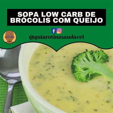 Sopa Low Carb De Brócolis Com Queijo Sopas Low Carb Receitas