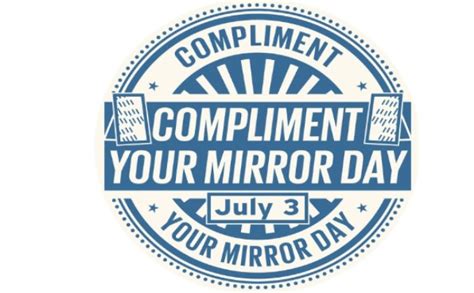 Jul 03, 2021 · how many days ago was july 3rd 2021? When is Compliment Your Mirror Day? compliment your mirror ...