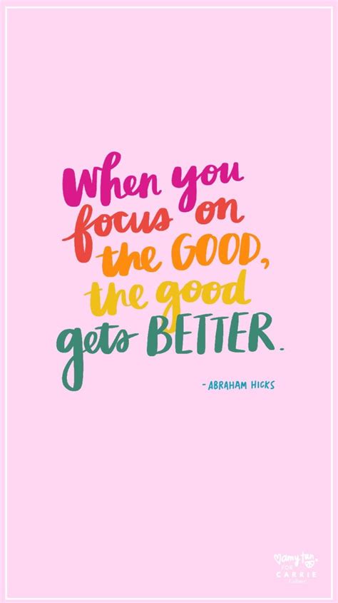 Tag & share this with anyone who needs to read this today. When you focus on the good, the good gets better. - KATIE ...