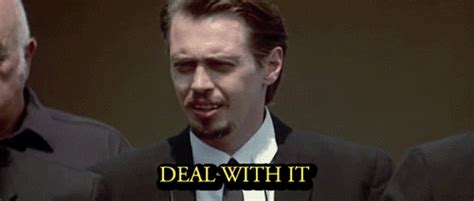 Our most anticipated movies of 2021. Deal with it reservoir dogs steve buscemi GIF on GIFER ...