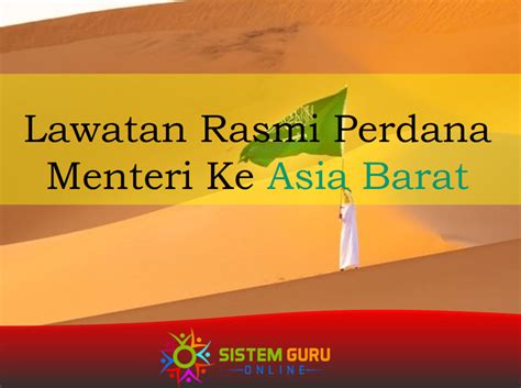 Mudahnya egtukar merupakan sistem pertukaran guru. Lawatan Rasmi Perdana Menteri Ke Asia Barat