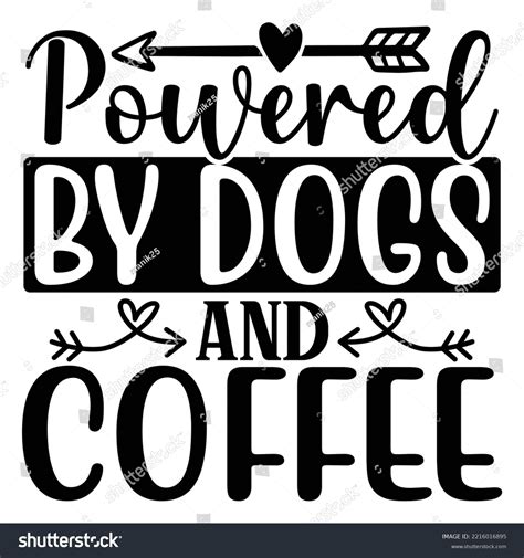 Powered By Dogs Coffee Vector File Stock Vector Royalty Free