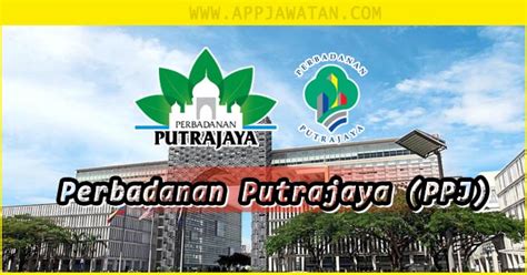Untuk maklumat lanjut berkenaan jawatan dan syarat lantikan, anda boleh rujuk di laman jawatan kosong perbadanan putrajaya. Jawatan Kosong di Perbadanan Putrajaya (PPJ) - 15 oktober ...