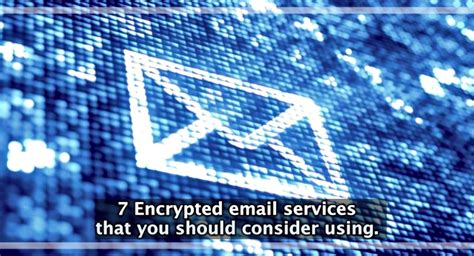 7 Best Encrypted Email Services That You Can Use