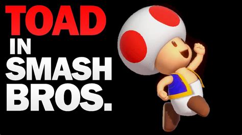 Toad Is Finally Playable In Smash Ultimate Youtube