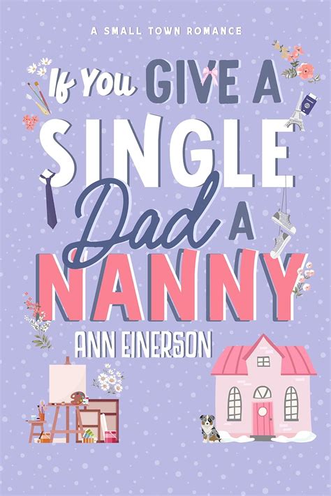 If You Give A Single Dad A Nanny Aspen Grove 1 By Ann Einerson