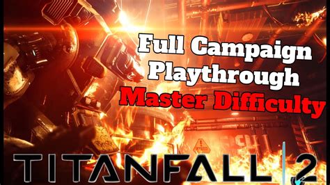 Titanfall 2 Campaign On Master Difficulty Full By Blueghost Youtube